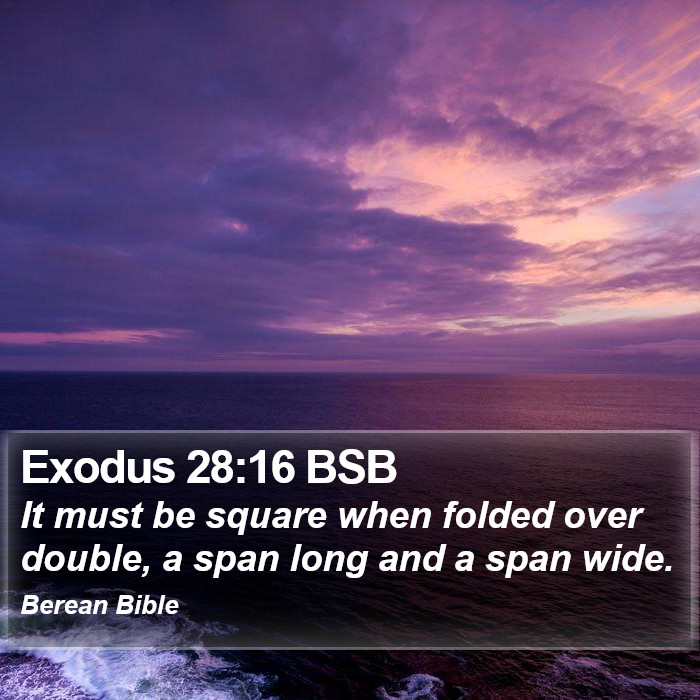 Exodus 28:16 BSB Bible Study