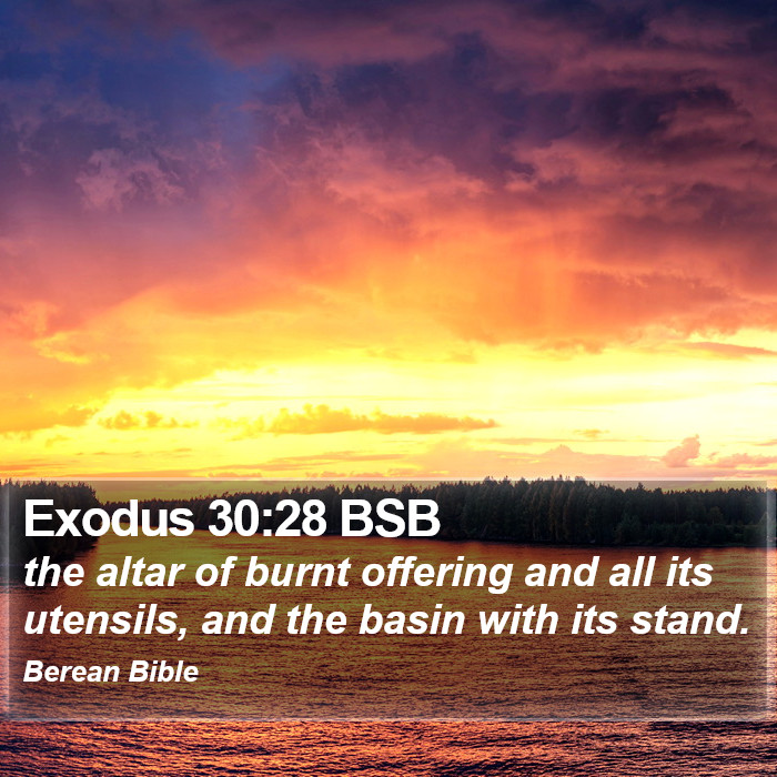 Exodus 30:28 BSB Bible Study