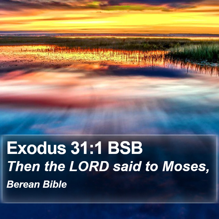 Exodus 31:1 BSB Bible Study