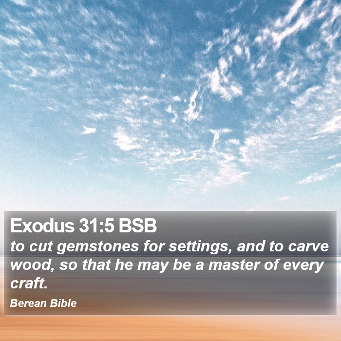 Exodus 31:5 BSB Bible Study