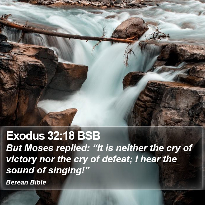 Exodus 32:18 BSB Bible Study