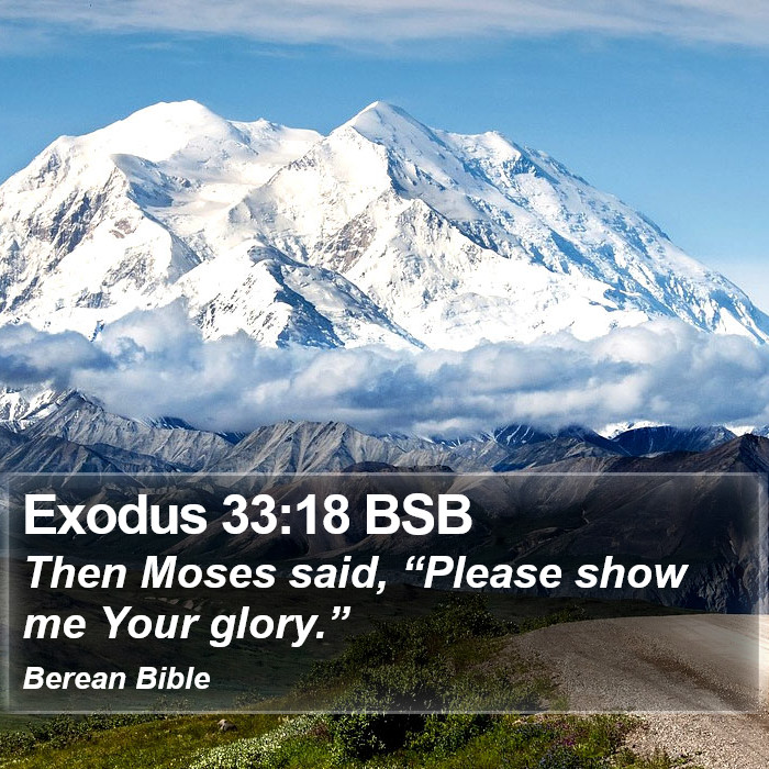 Exodus 33:18 BSB Bible Study