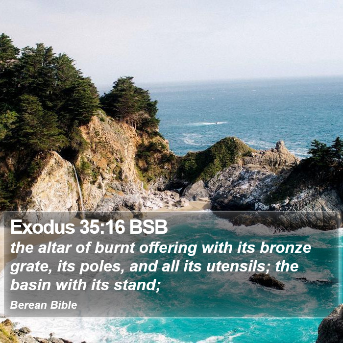 Exodus 35:16 BSB Bible Study