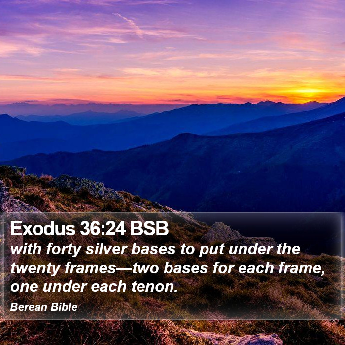 Exodus 36:24 BSB Bible Study