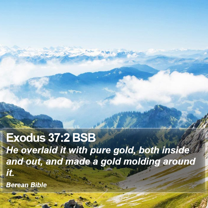 Exodus 37:2 BSB Bible Study