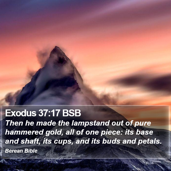 Exodus 37:17 BSB Bible Study