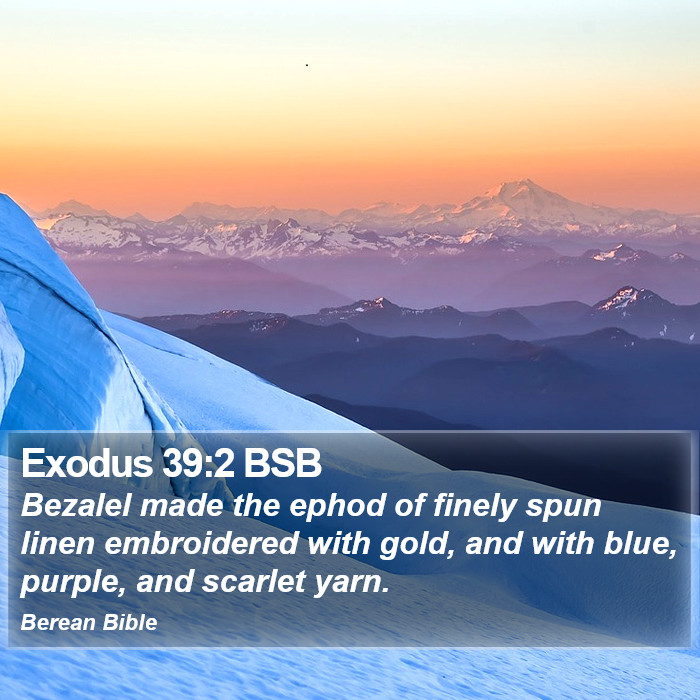 Exodus 39:2 BSB Bible Study