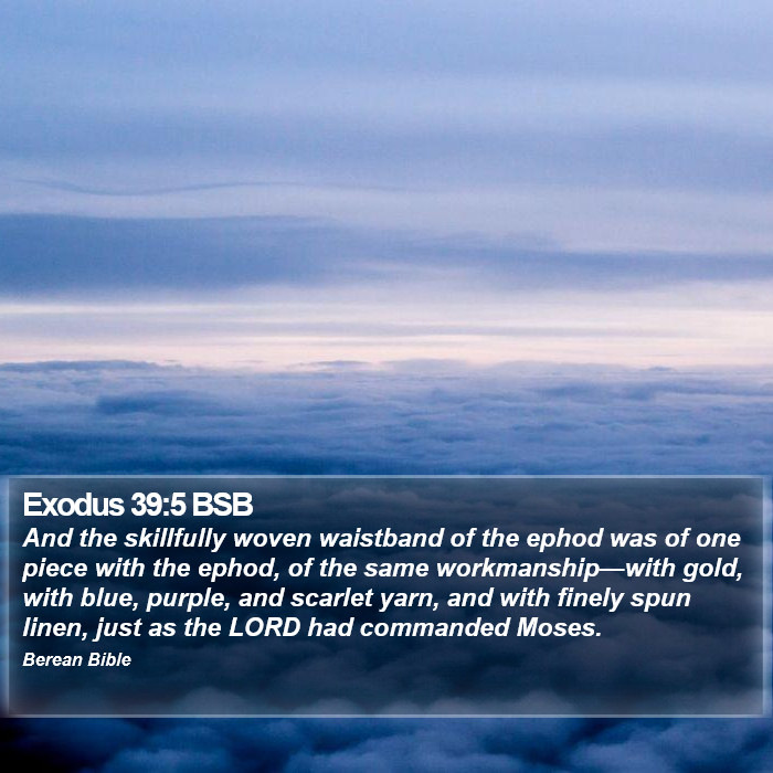 Exodus 39:5 BSB Bible Study