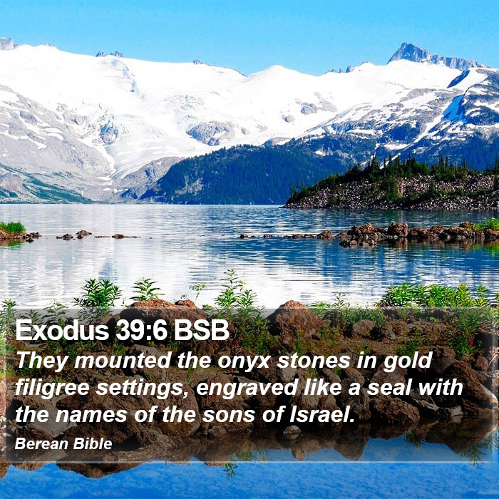 Exodus 39:6 BSB Bible Study