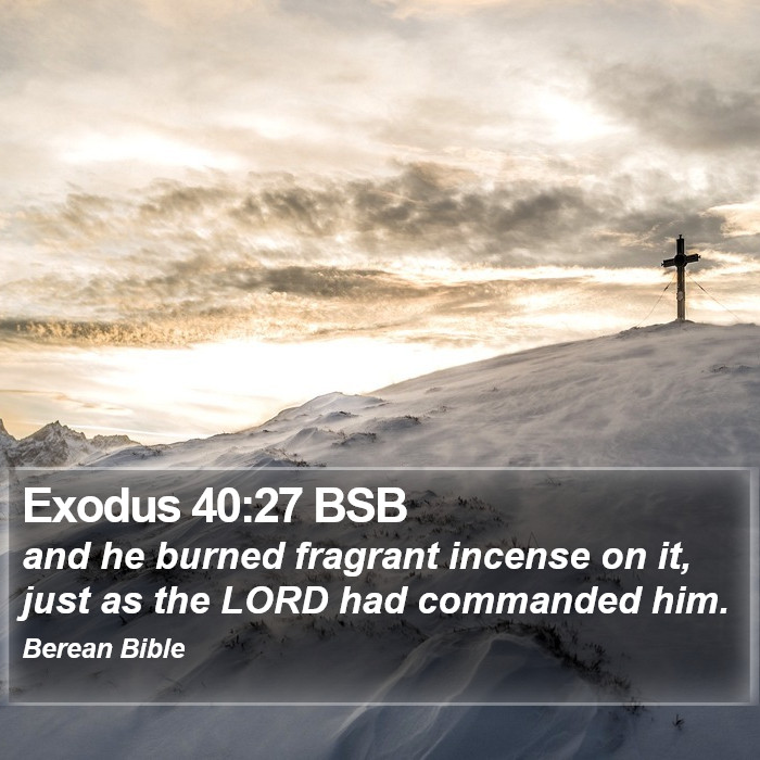 Exodus 40:27 BSB Bible Study