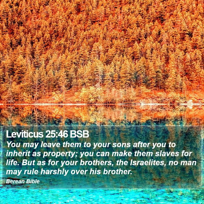 Leviticus 25:46 BSB Bible Study