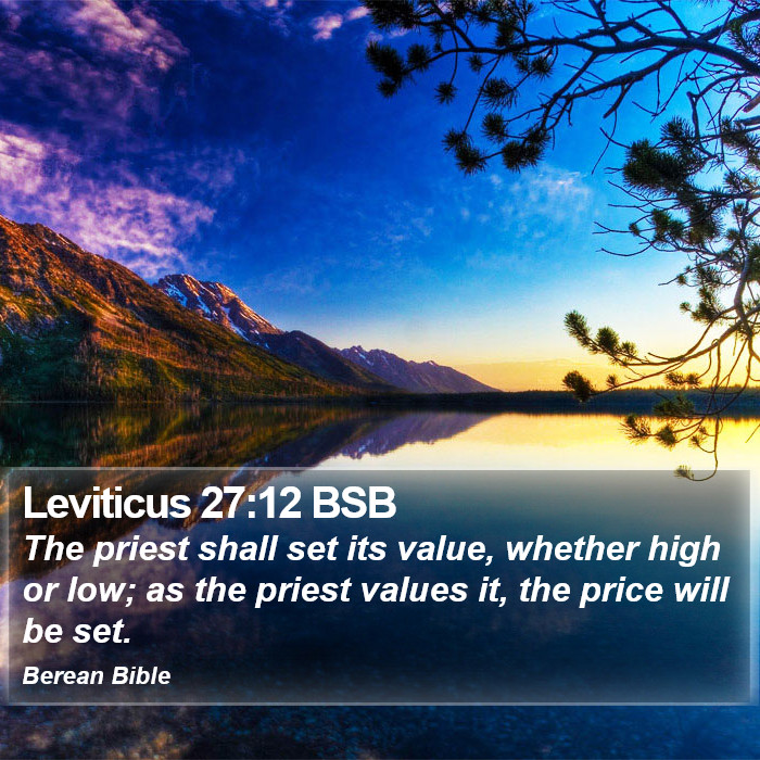 Leviticus 27:12 BSB Bible Study