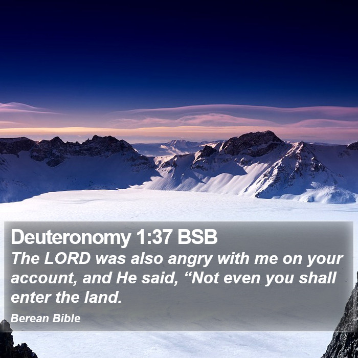 Deuteronomy 1:37 BSB Bible Study