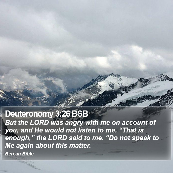 Deuteronomy 3:26 BSB Bible Study