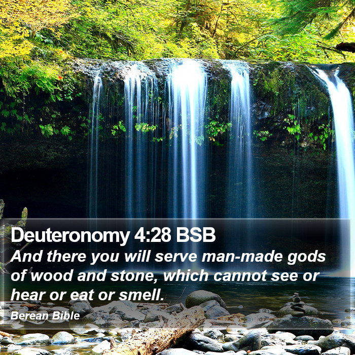 Deuteronomy 4:28 BSB Bible Study