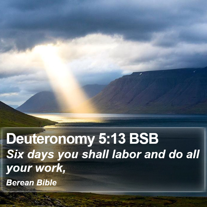 Deuteronomy 5:13 BSB Bible Study