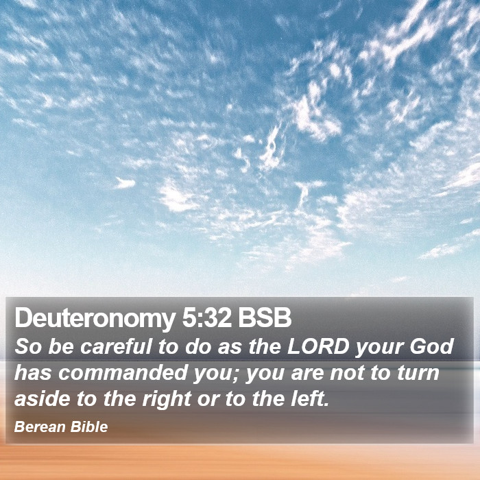 Deuteronomy 5:32 BSB Bible Study