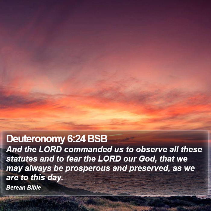 Deuteronomy 6:24 BSB Bible Study