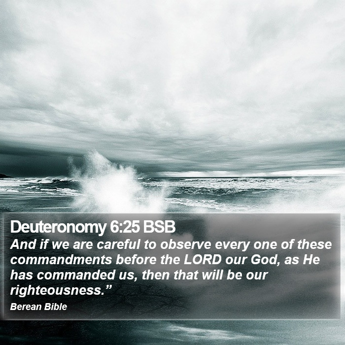 Deuteronomy 6:25 BSB Bible Study