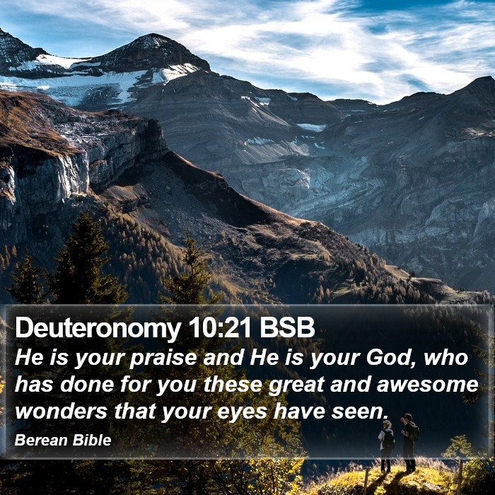 Deuteronomy 10:21 BSB Bible Study