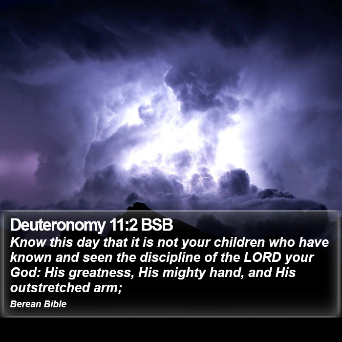 Deuteronomy 11:2 BSB Bible Study