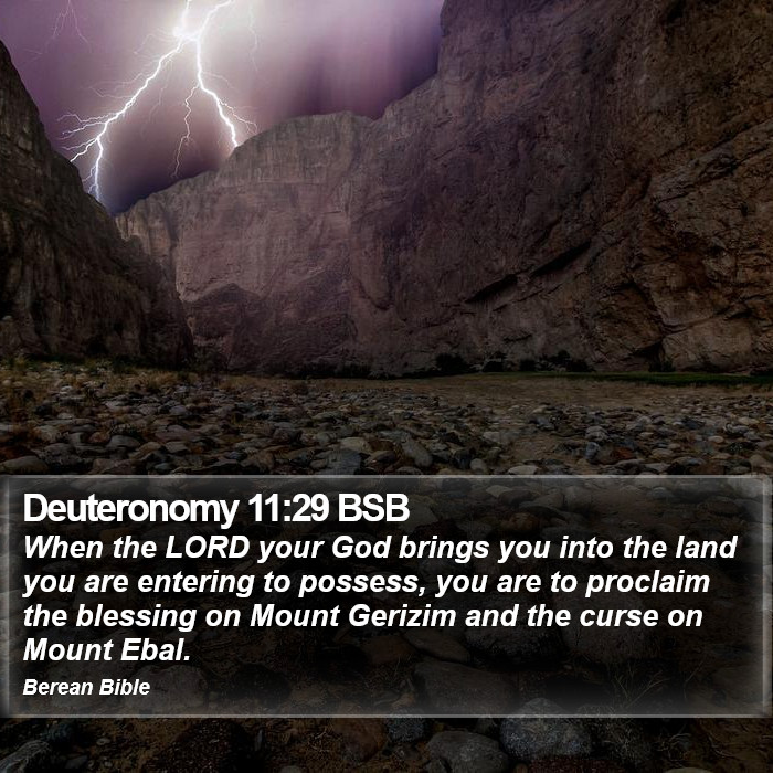 Deuteronomy 11:29 BSB Bible Study