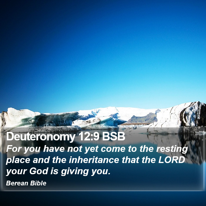 Deuteronomy 12:9 BSB Bible Study