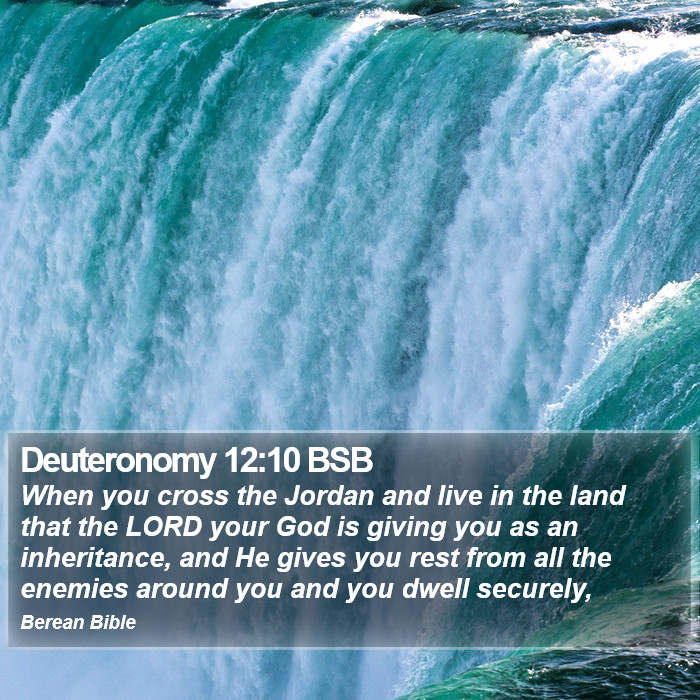 Deuteronomy 12:10 BSB Bible Study