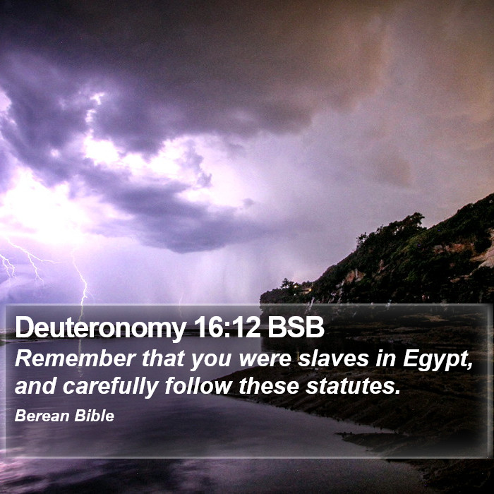 Deuteronomy 16:12 BSB Bible Study