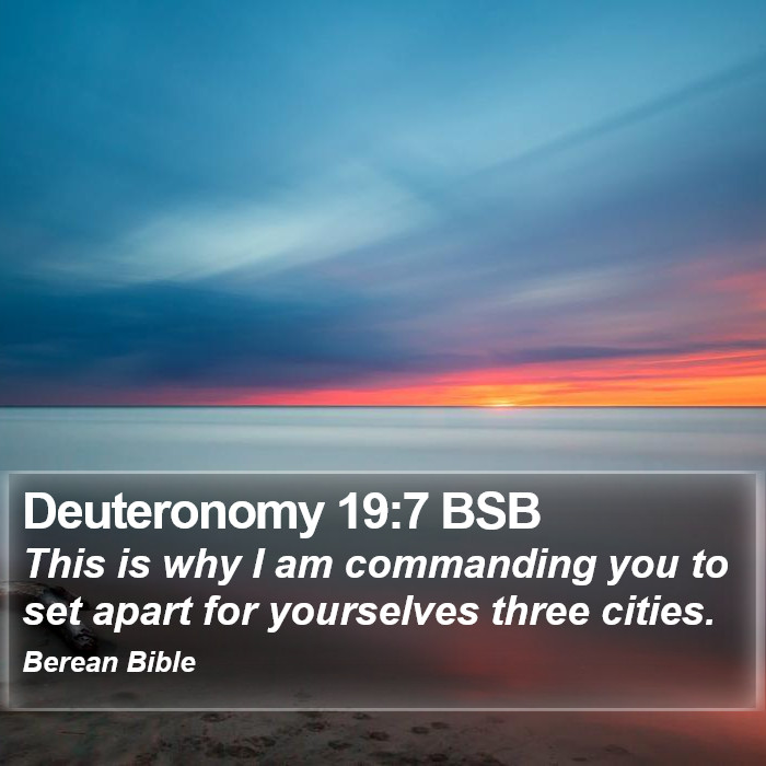 Deuteronomy 19:7 BSB Bible Study