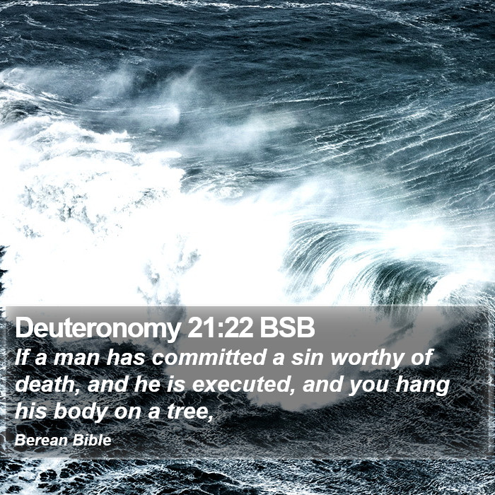 Deuteronomy 21:22 BSB Bible Study