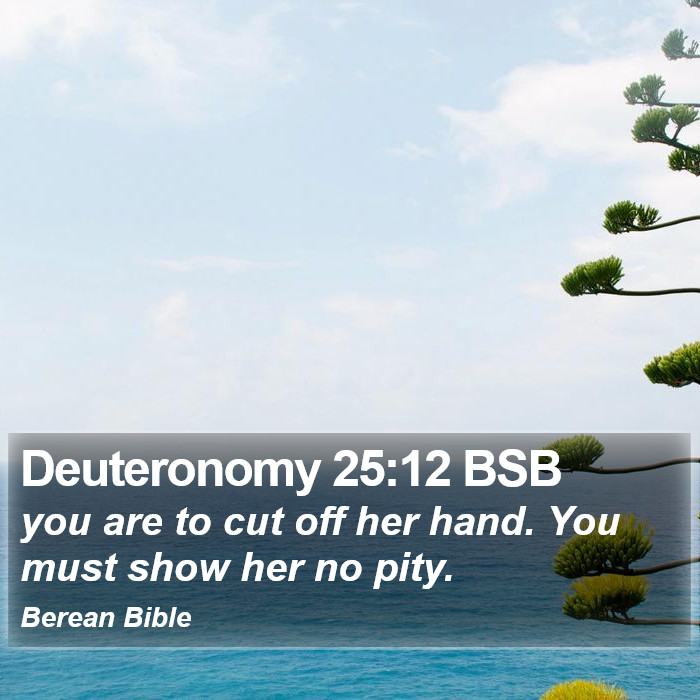 Deuteronomy 25:12 BSB Bible Study