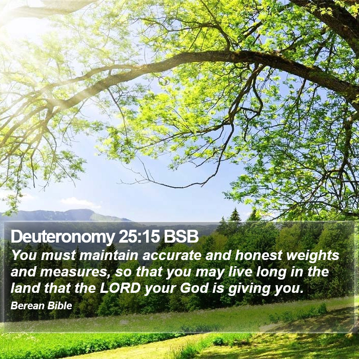 Deuteronomy 25:15 BSB Bible Study