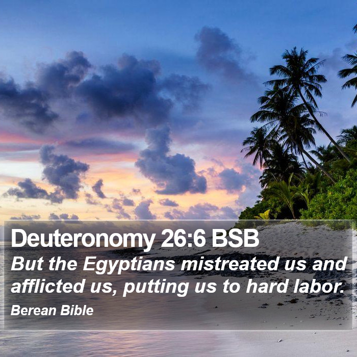 Deuteronomy 26:6 BSB Bible Study