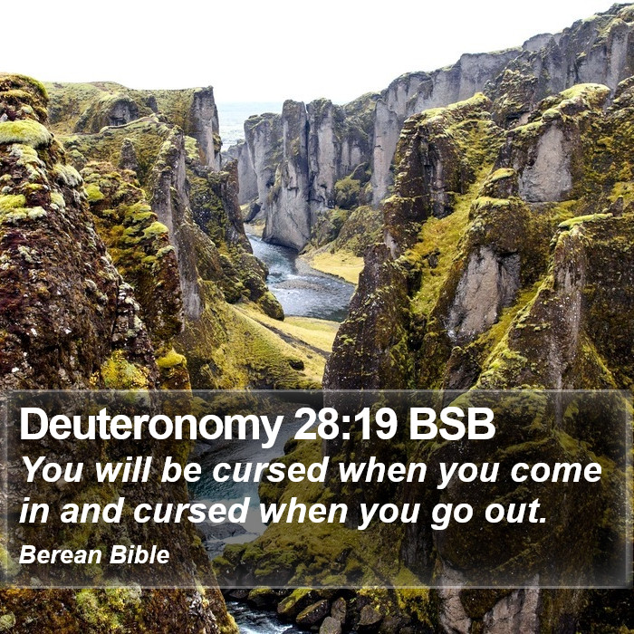 Deuteronomy 28:19 BSB Bible Study