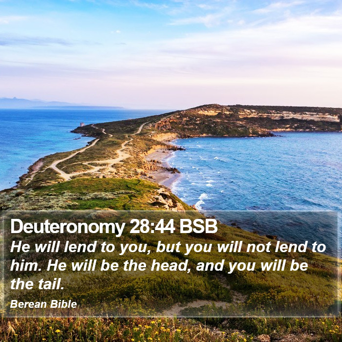 Deuteronomy 28:44 BSB Bible Study