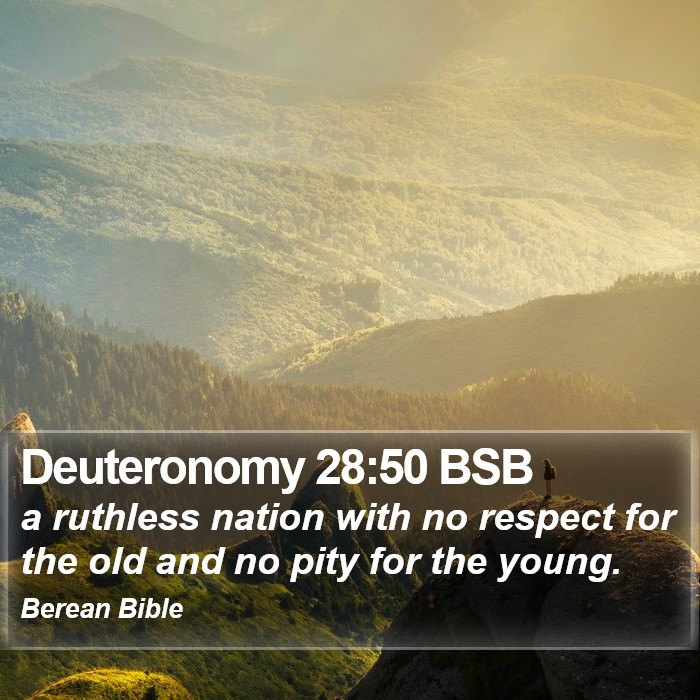 Deuteronomy 28:50 BSB Bible Study