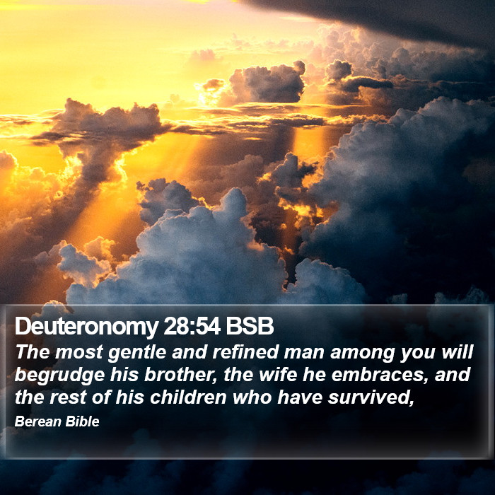 Deuteronomy 28:54 BSB Bible Study