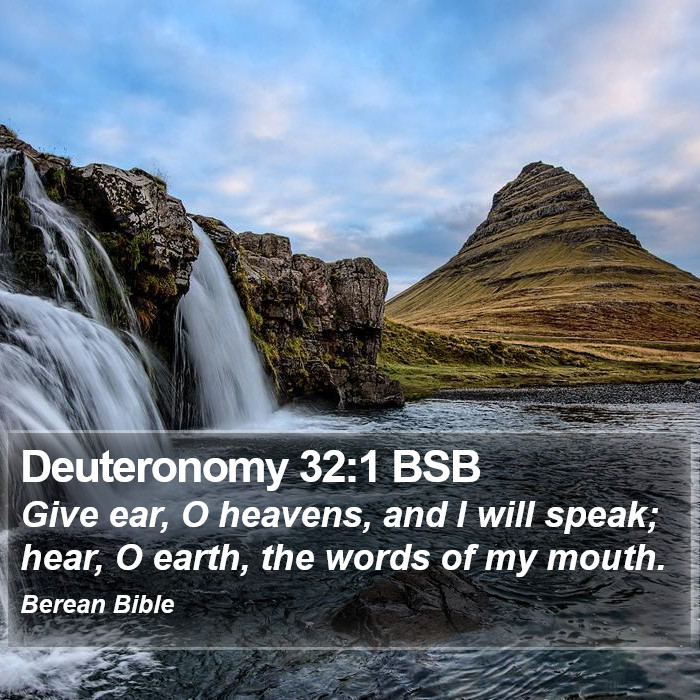 Deuteronomy 32:1 BSB Bible Study