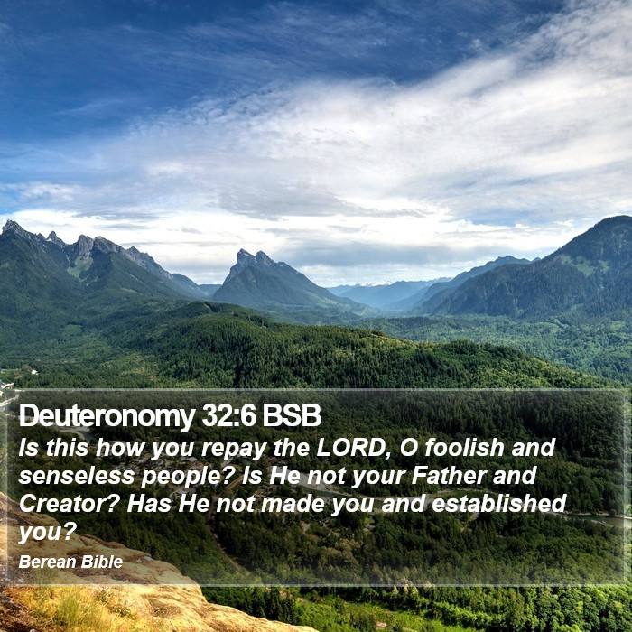 Deuteronomy 32:6 BSB Bible Study