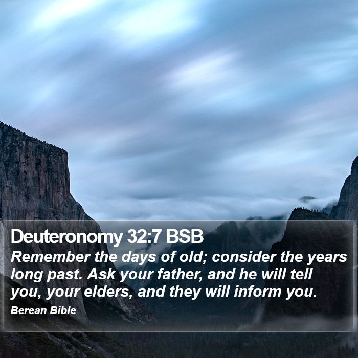 Deuteronomy 32:7 BSB Bible Study