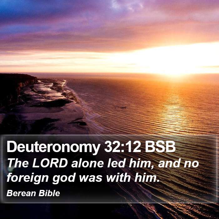 Deuteronomy 32:12 BSB Bible Study