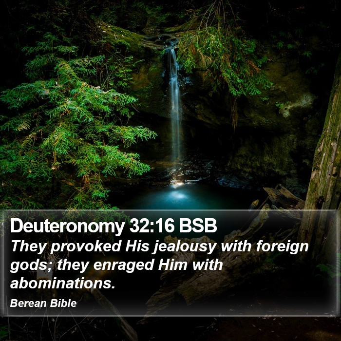 Deuteronomy 32:16 BSB Bible Study