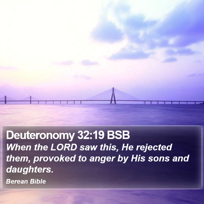 Deuteronomy 32:19 BSB Bible Study