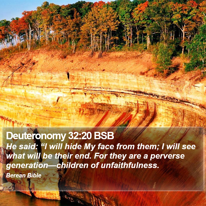 Deuteronomy 32:20 BSB Bible Study