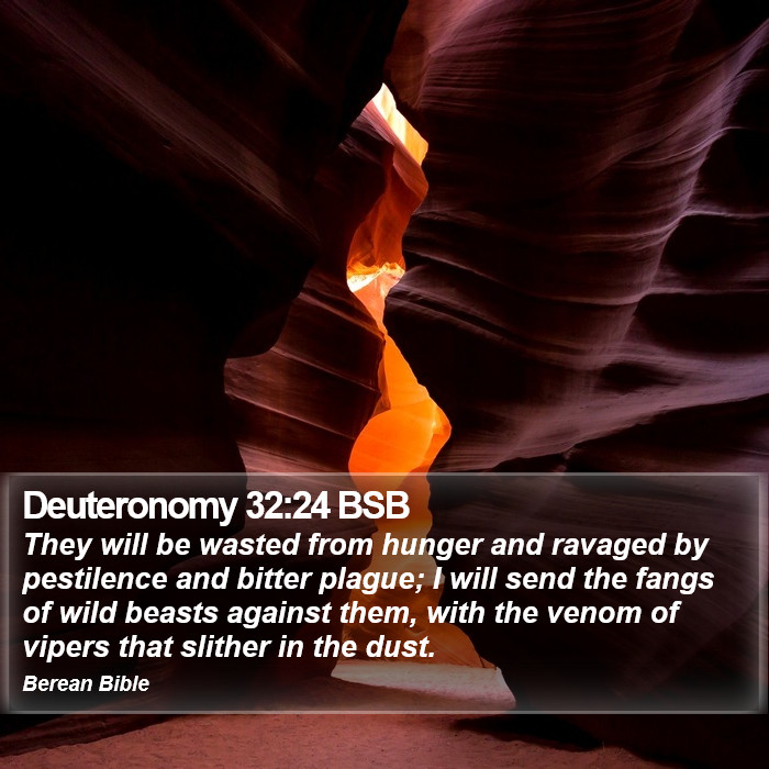 Deuteronomy 32:24 BSB Bible Study