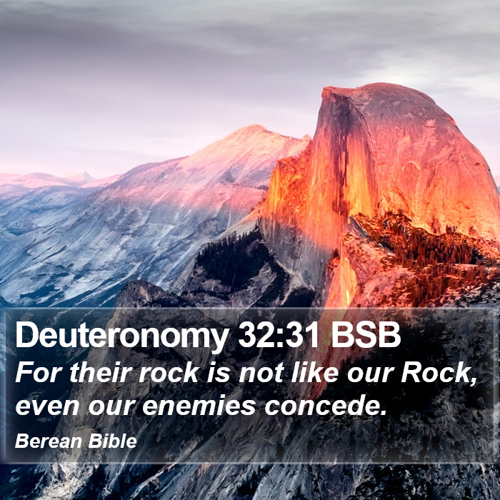 Deuteronomy 32:31 BSB Bible Study