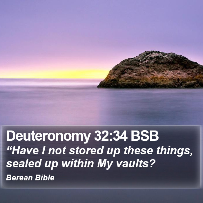 Deuteronomy 32:34 BSB Bible Study