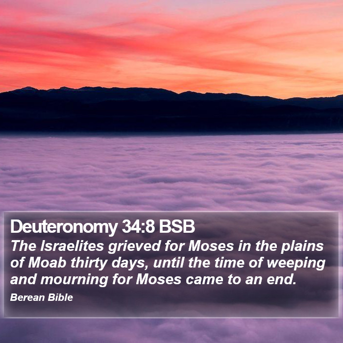 Deuteronomy 34:8 BSB Bible Study