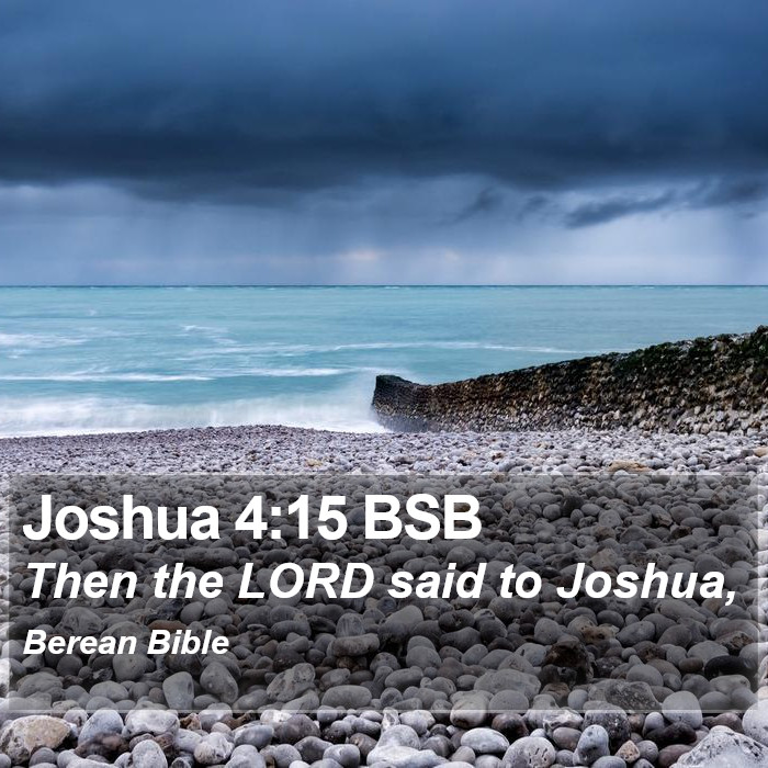 Joshua 4:15 BSB Bible Study